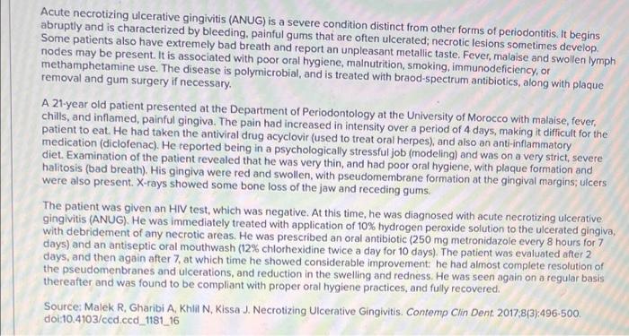 Acute Necrotizing Ulcerative Gingivitis Anug Is A Severe Condition Distinct From Other Forms Of Periodontitis It Begi 1