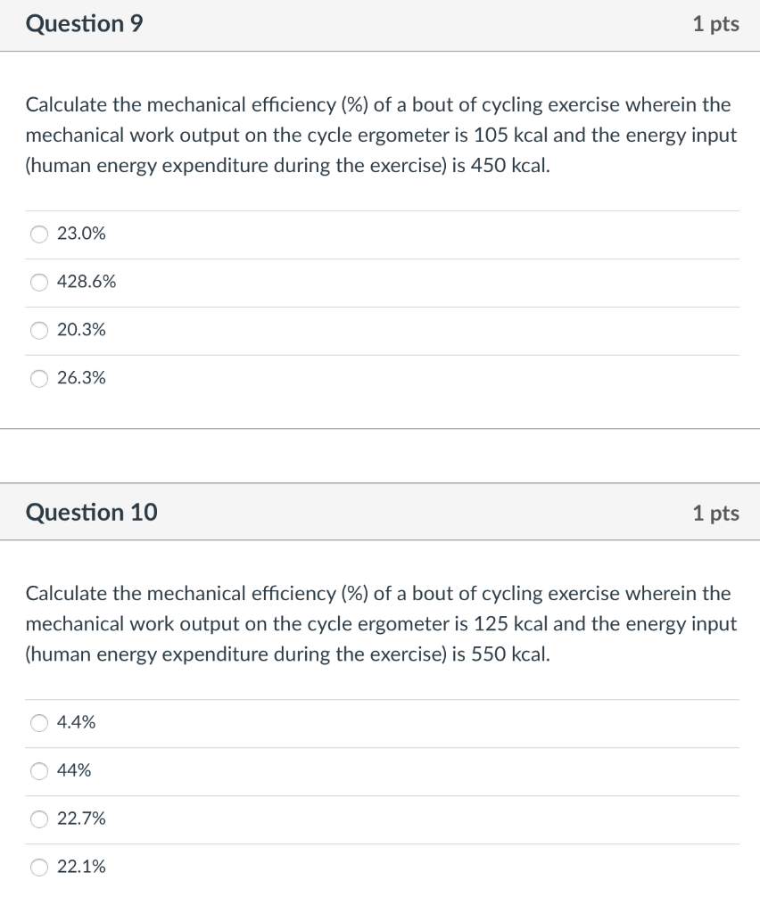 Question 9 1 Pts Calculate The Mechanical Efficiency Of A Bout Of Cycling Exercise Wherein The Mechanical Work Outpu 1