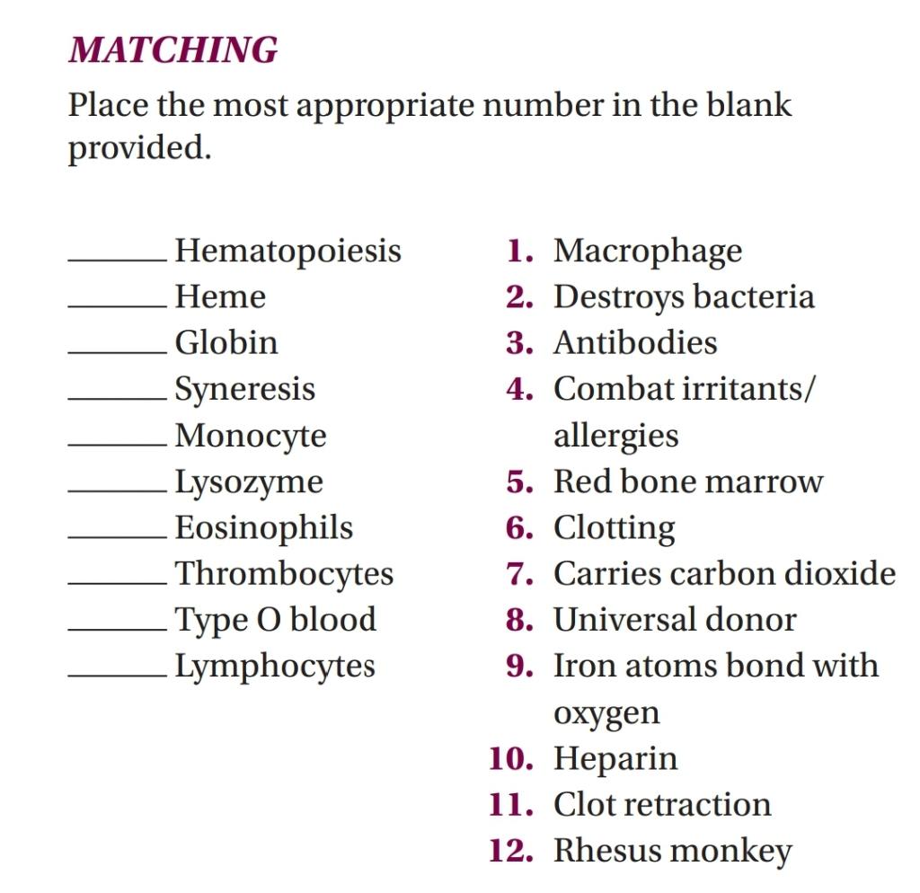 Matching Place The Most Appropriate Number In The Blank Provided Hematopoiesis 1 Macrophage Heme 2 Destroys Bacteria 1