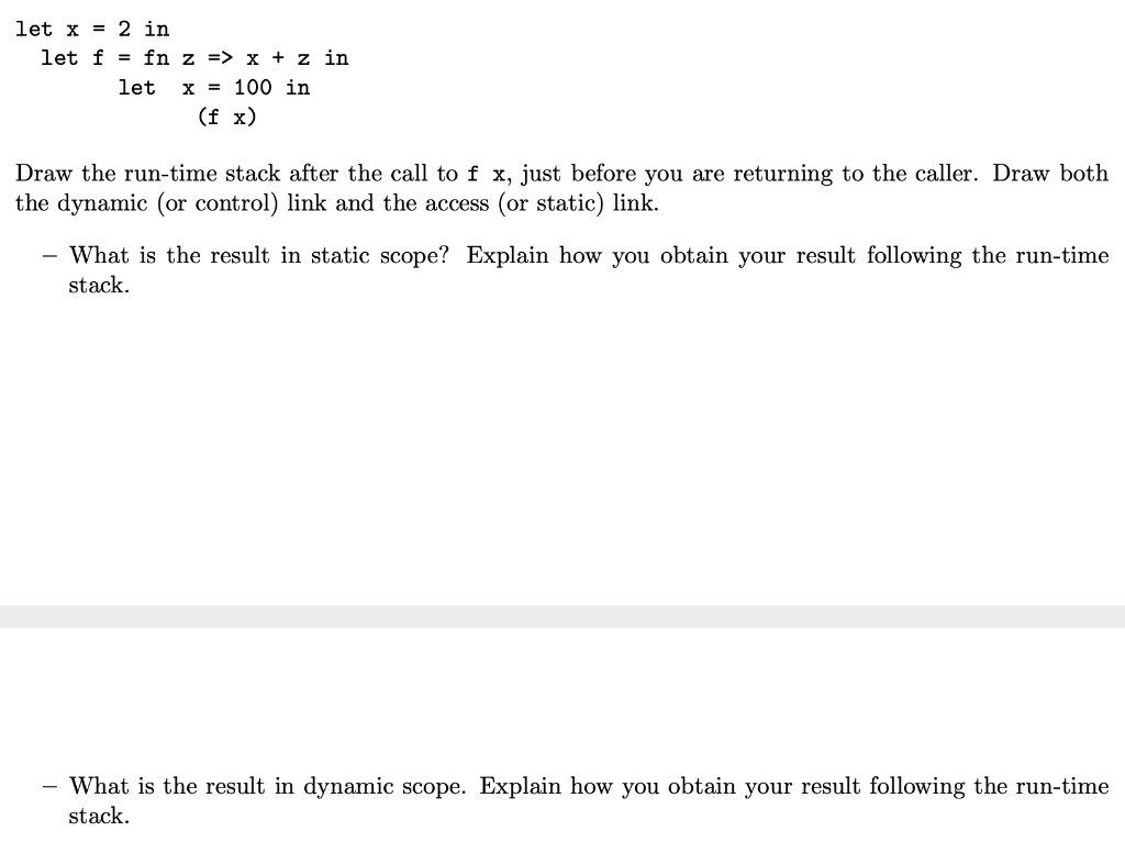 Let X 2 In Let F Fn Z X Z In Let X 100 In F X Draw The Run Time Stack After The Call To F X Just Before You A 1