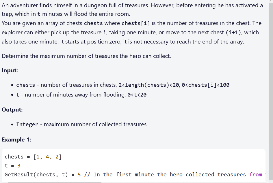 The Solution Of This Answer Must Be C Public Static Int Gettreasure Lint Int Chests Int T Write Your Code Here 1