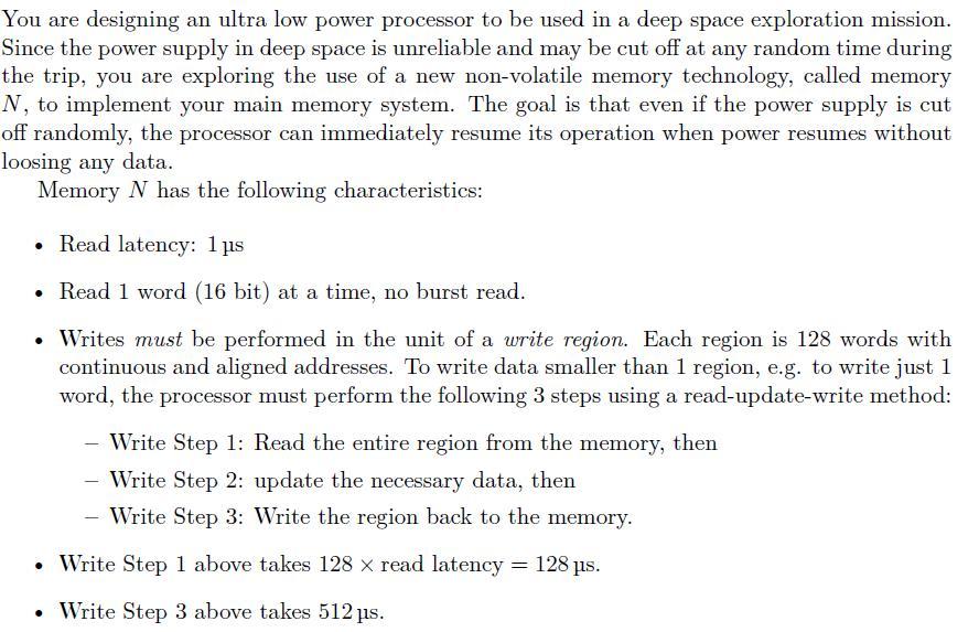 You Are Designing An Ultra Low Power Processor To Be Used In A Deep Space Exploration Mission Since The Power Supply In 1