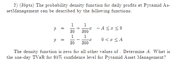 2 35pts The Probability Density Function For Daily Profits At Pyramid As Set Management Can Be Described By The Foll 1