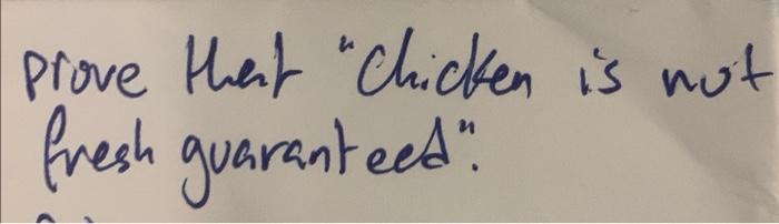 Q8 4 Convert The Following English Statements To Predicate Calculus No Food Is Fresh Geranteed Ii All Poultry Are 2
