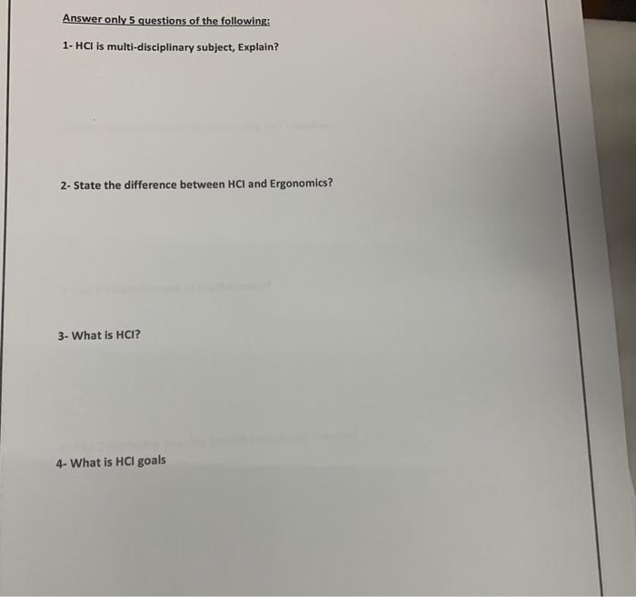 Answer Only 5 Questions Of The Following 1 Hci Is Multi Disciplinary Subject Explain 2 State The Difference Between 1