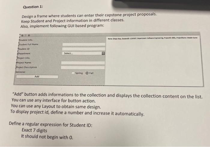 Question 1 Design A Frame Where Students Can Enter Their Capstone Project Proposals Keep Student And Project Informati 2