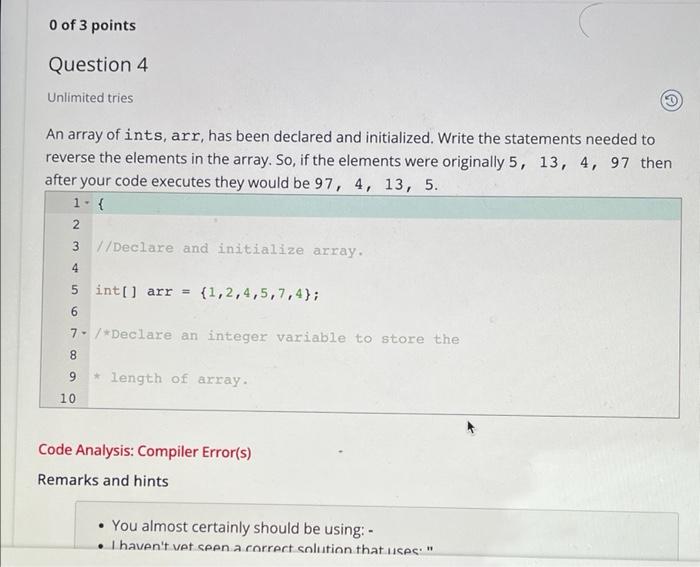 0 Of 3 Points Question 4 Unlimited Tries An Array Of Ints Arr Has Been Declared And Initialized Write The Statements 1