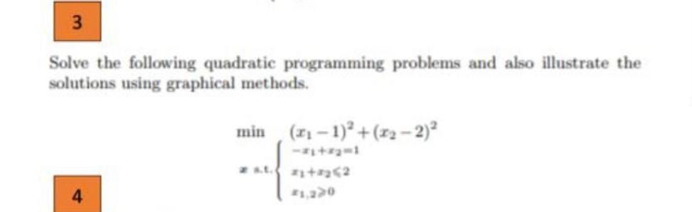 3 Solve The Following Quadratic Programming Problems And Also Illustrate The Solutions Using Graphical Methods Min 1 1