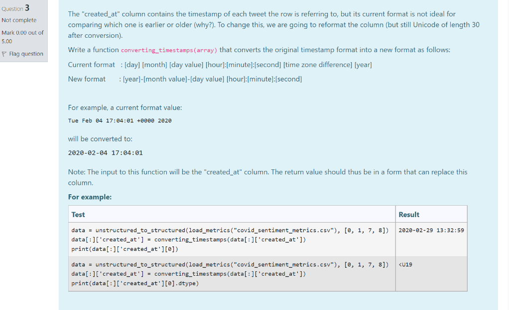 Question 3 Not Complete Mark 0 00 Out Of 5 00 Flag Question The Created At Column Contains The Timestamp Of Each Tweet 1