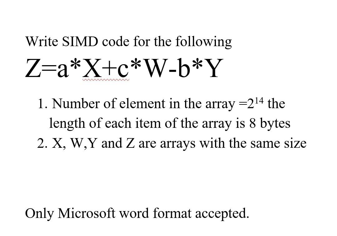 Write Simd Code For The Following Z A X C W B Y Mmmm 1 Number Of Element In The Array 2 4 The Length Of Each Item Of T 1