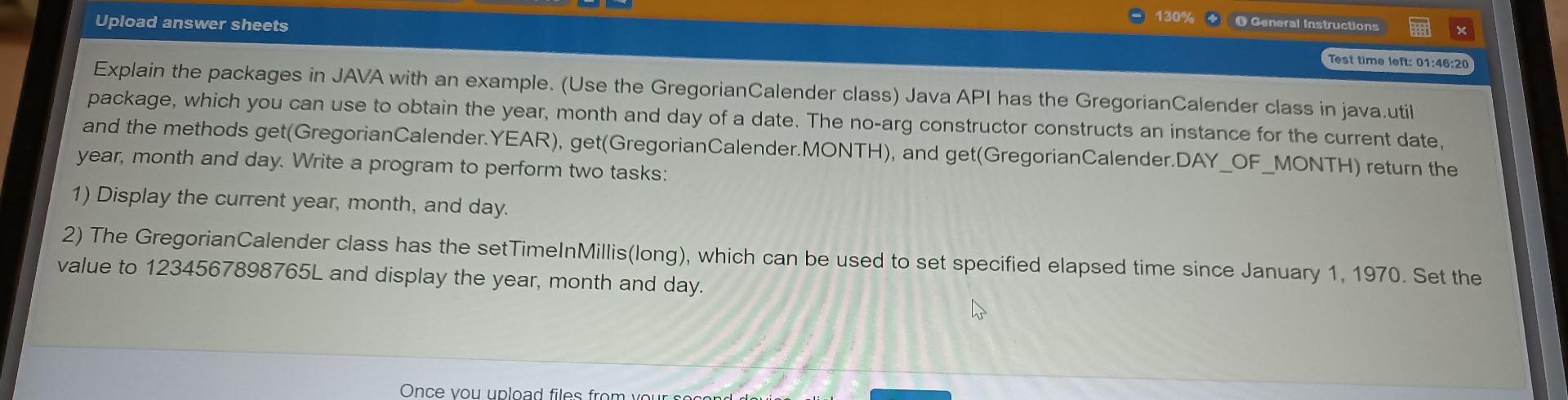 130 X 0 General Instructions Test Time Left 01 46 20 Upload Answer Sheets Explain The Packages In Java With An Example 1