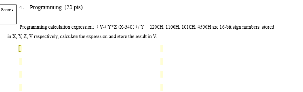 Score 4 Programming 20 Pts Programming Calculation Expression V Y Z X 540 Y 1200h 1100h 1010h 4500h Are 16 1
