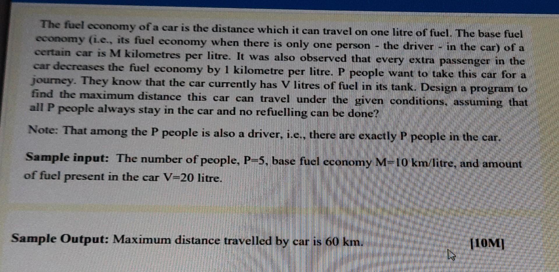 1 The Fuel Economy Of A Car Is The Distance Which It Can Travel On One Litre Of Fuel The Base Fuel Economy I E Its F 1