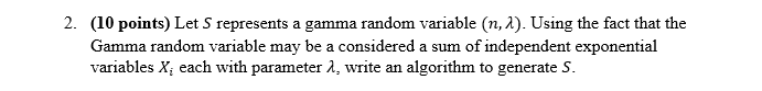2 10 Points Let S Represents A Gamma Random Variable N X Using The Fact That The Gamma Random Variable May Be A Co 1