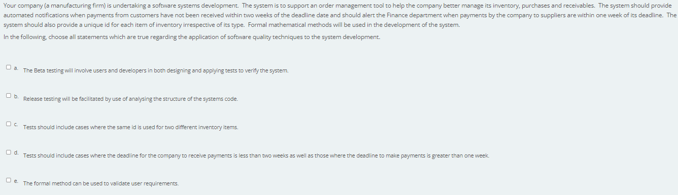 Your Company A Manufacturing Firm Is Undertaking A Software Systems Development The System Is To Support An Order Man 1