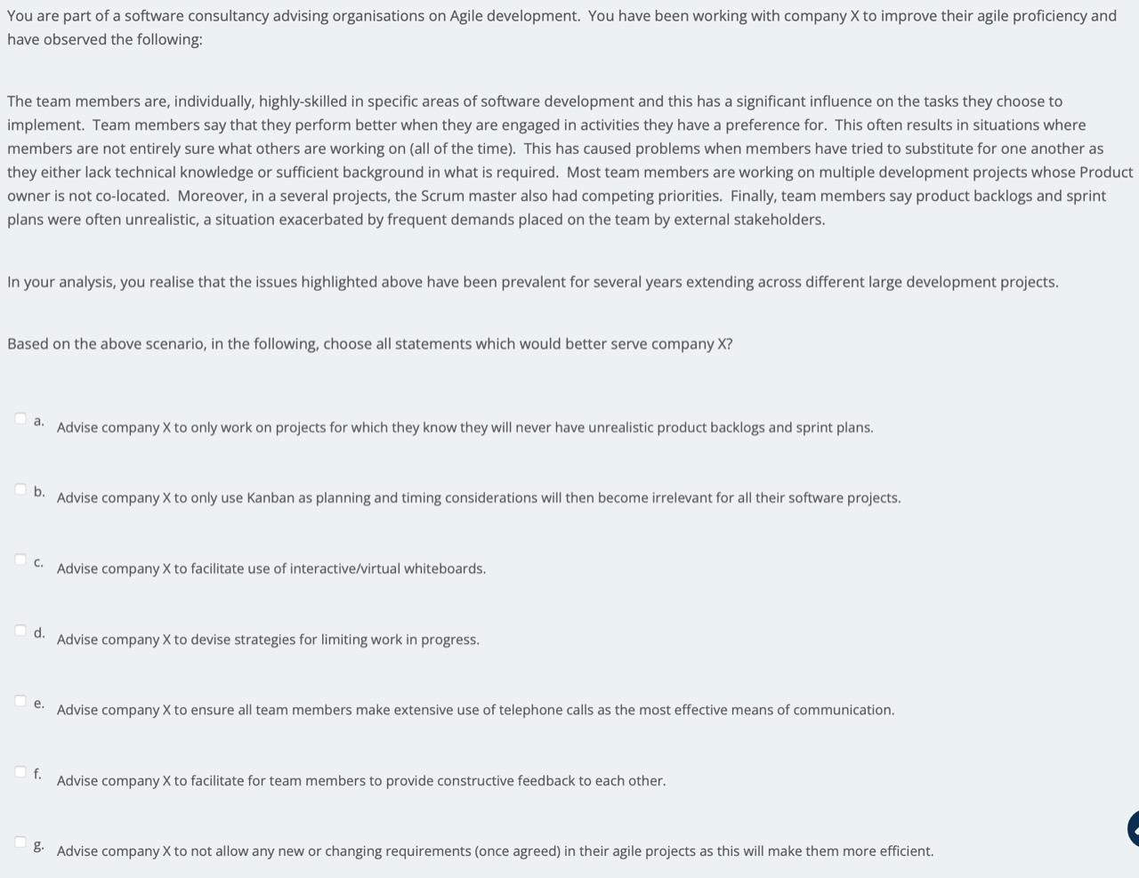 You Are Part Of A Software Consultancy Advising Organisations On Agile Development You Have Been Working With Company X 1