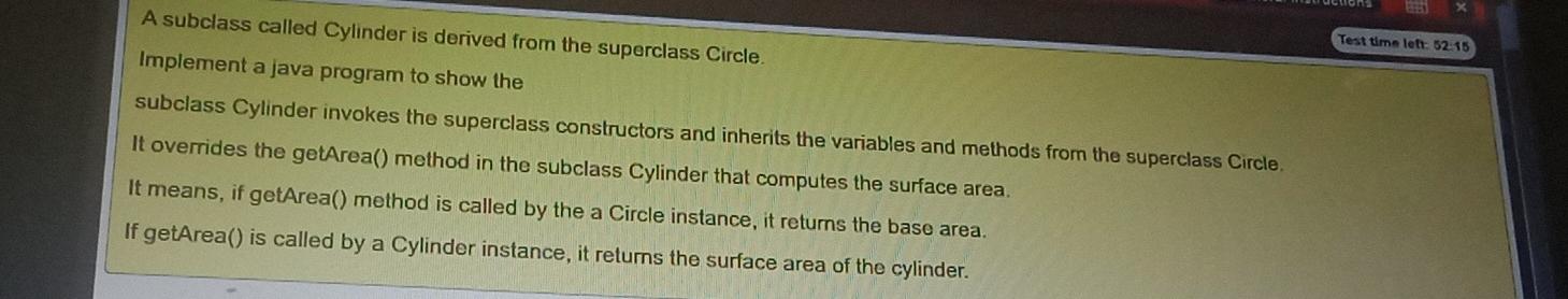 A Subclass Called Cylinder Is Derived From The Superclass Circle Implement A Java Program To Show The Subclass Cylinder 1
