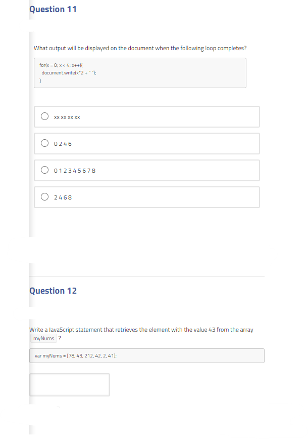 Question 11 What Output Will Be Displayed On The Document When The Following Loop Completes For X 0 X 4 X Documen 1