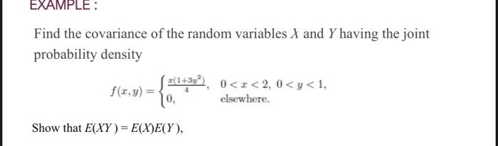 Example Find The Covariance Of The Random Variables X And Y Having The Joint Probability Density Z 1 39 0 X 2 0 Y 1 5