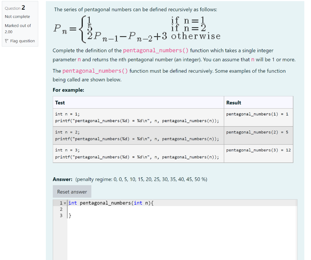 Question 2 Not Complete Marked Out Of 2 00 Flag Question The Series Of Pentagonal Numbers Can Be Defined Recursively As 1