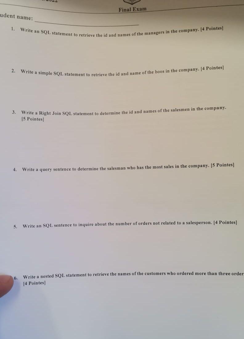 Final Exam Udent Name 1 Write An Sql Statement To Retrieve The Id And Names Of The Managers In The Company 4 Pointes 2