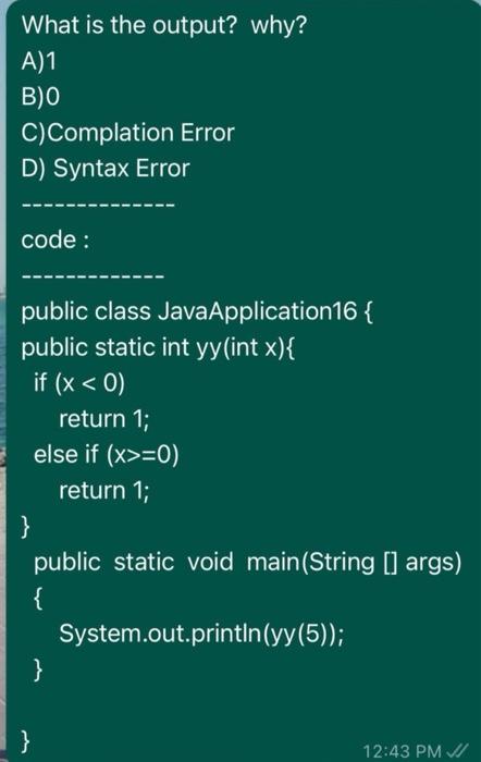 What Is The Output Why A 1 B 0 C Complation Error D Syntax Error Code Public Class Java Application16 Public Stat 1