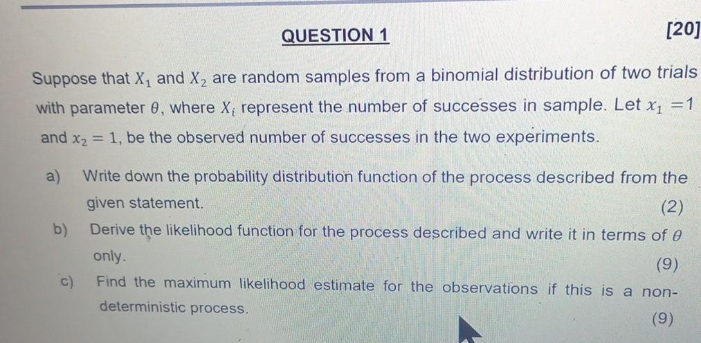 Question 1 20 Suppose That X1 And X Are Random Samples From A Binomial Distribution Of Two Trials With Parameter 0 W 1