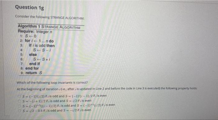 Question 1g Consider The Following Strange Algorithm Algorithm 1 Strange Algorithm Require Integer N 1 S 0 2 For I 1 1