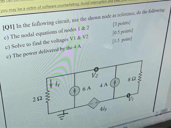 You May Be A Victim Of Software Counterfeiting Avoid Interruption And 3 Points Q1 In The Following Circuit Use The 1