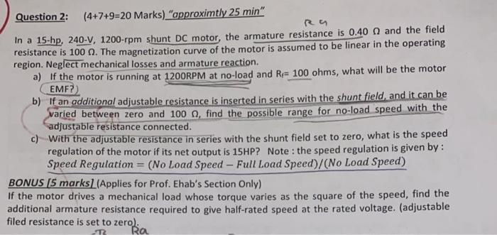 Question 2 4 7 9 20 Marks Approximtly 25 Min Rg In A 15 Hp 240 V 1200 Rpm Shunt Dc Motor The Armature Resistance 1