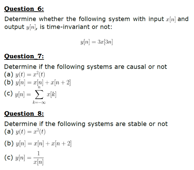 Question 6 Determine Whether The Following System With Input X N And Output Y N Is Time Invariant Or Not Y N 3x 1