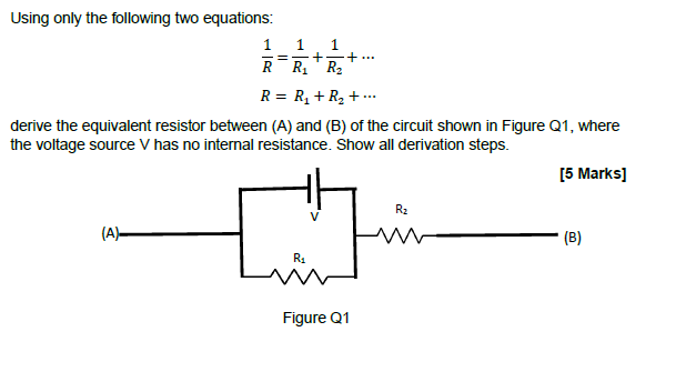Using Only The Following Two Equations 1 1 1 R R R R R R Derive The Equivalent Resistor Between A 1