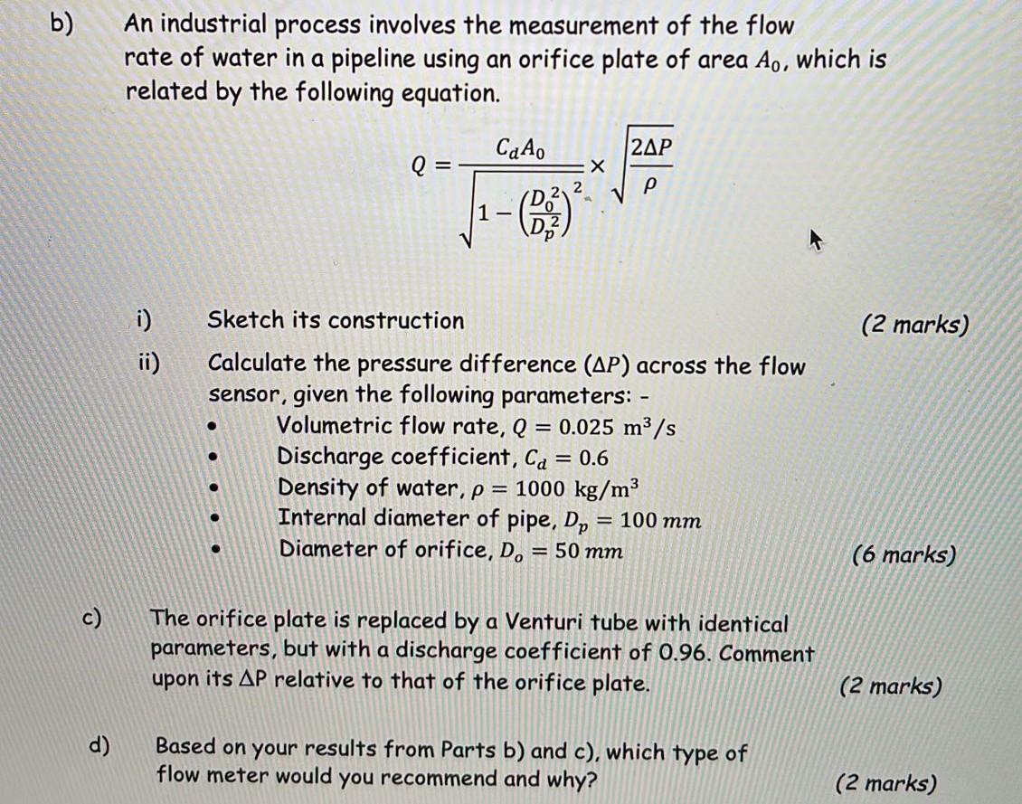B An Industrial Process Involves The Measurement Of The Flow Rate Of Water In A Pipeline Using An Orifice Plate Of Area 1