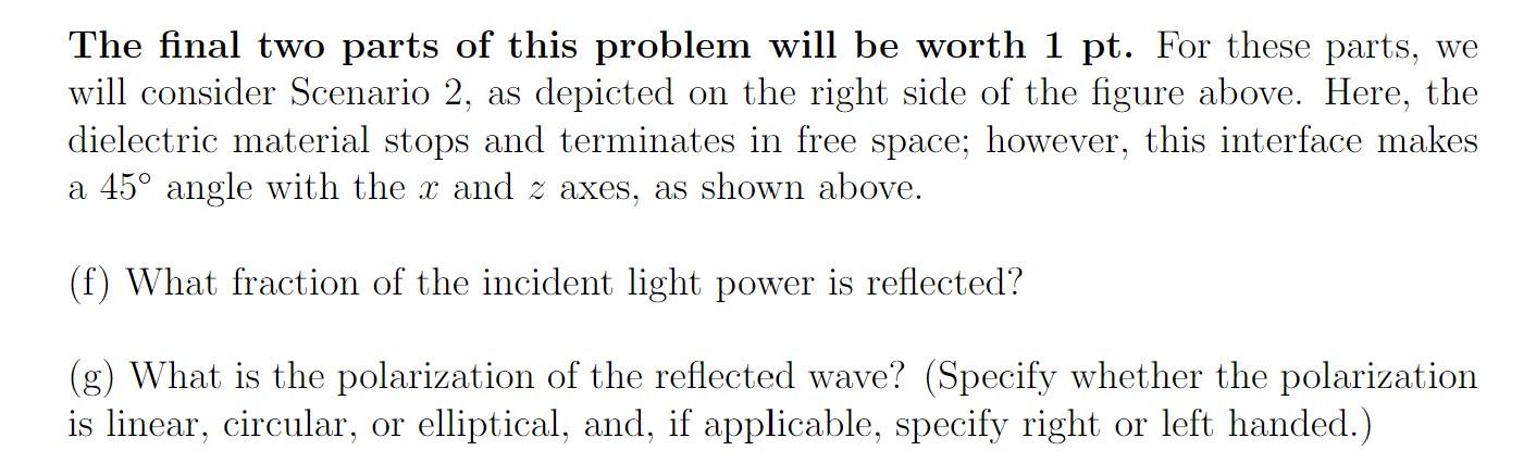 In This Problem We Will Consider An Electromagnetic Wave Propagating In A Nonmag Netic Lossless Dielectric The Dielec 2
