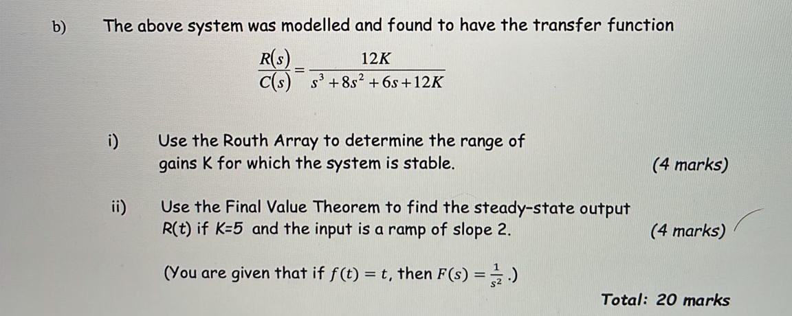 Question 2 For The System Seen In Figure Q2 Below C S G H G Figure Q2 G3 H G4 R S B The Above System Was Modell 2