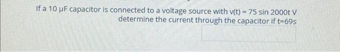 The Initial Values Of Il And I2 In The Circuit Shown 6 4 Are 20 A And 46 A Respectively The Voltage At The Terminal 2