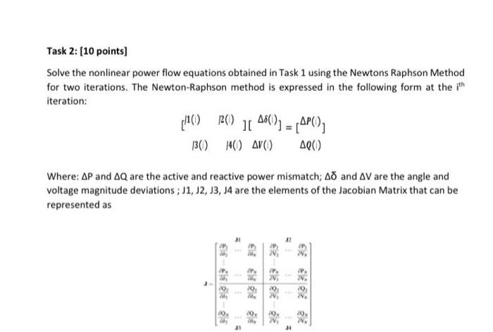 Task 2 10 Points Solve The Nonlinear Power Flow Equations Obtained In Task 1 Using The Newtons Raphson Method For Two 1