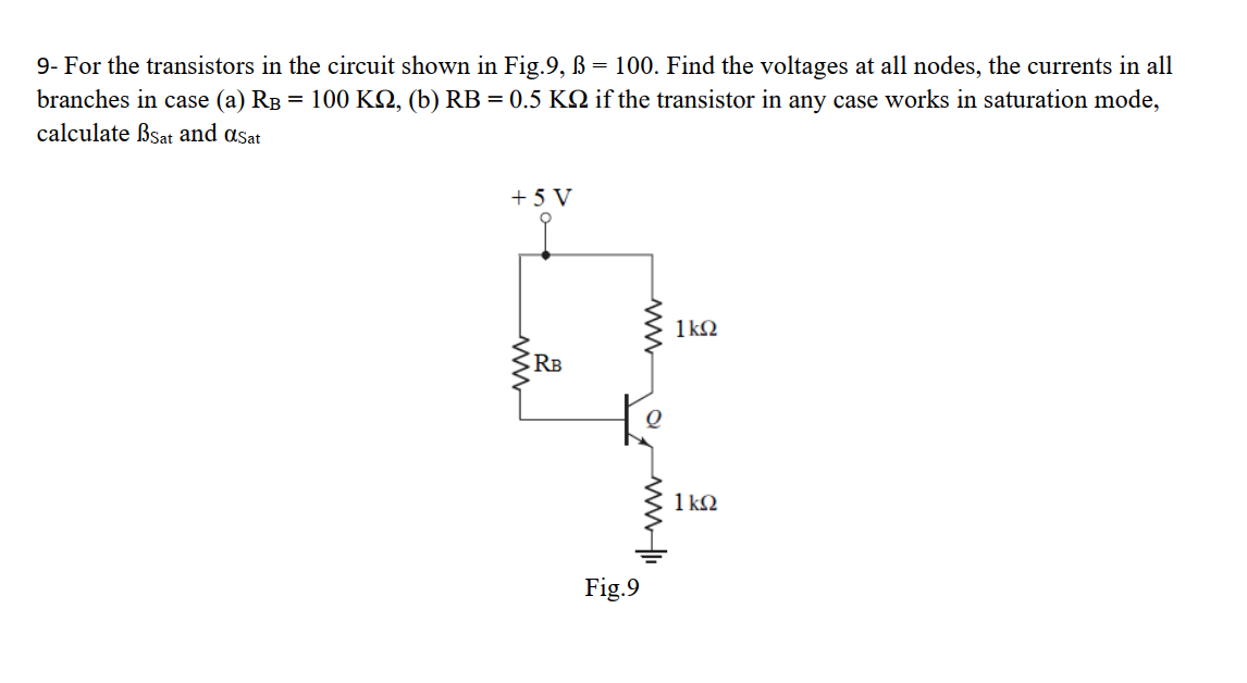 9 For The Transistors In The Circuit Shown In Fig 9 B 100 Find The Voltages At All Nodes The Currents In All Branc 1