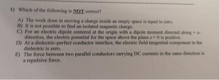 1 Which Of The Following Is Not Correct A The Work Done In Moving A Charge Inside An Empty Space Is Equal To Zero B 1