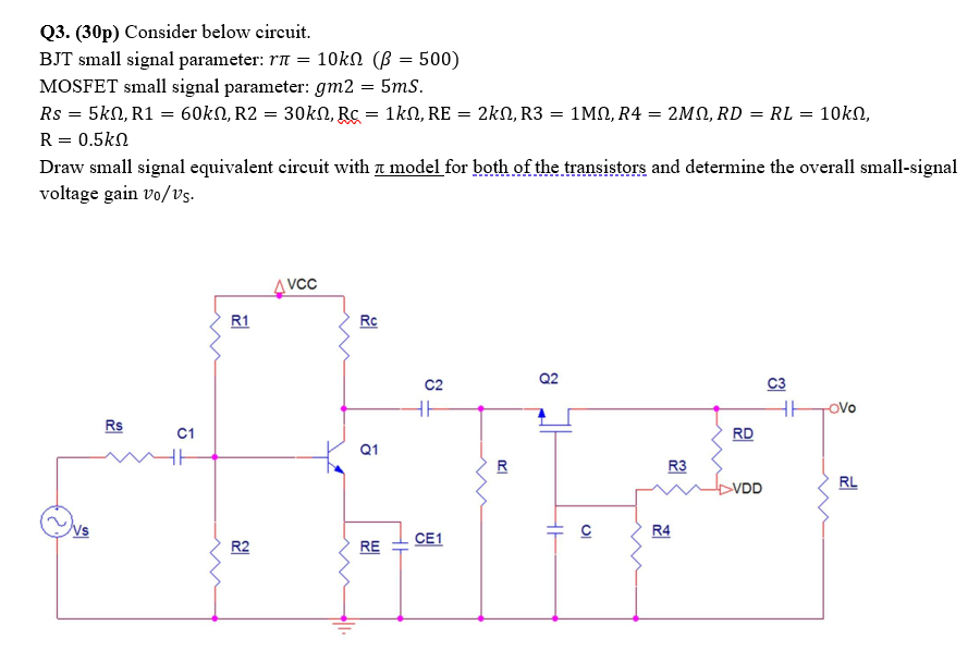 Q3 30p Consider Below Circuit Bjt Small Signal Parameter R 10kn Ss 500 Mosfet Small Signal Parameter Gm2 5m 1