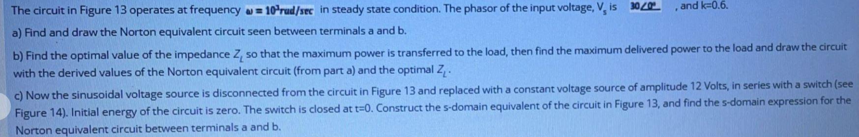 And K 0 6 The Circuit In Figure 13 Operates At Frequency 10 Rud Sec In Steady State Condition The Phasor Of The Inpu 1