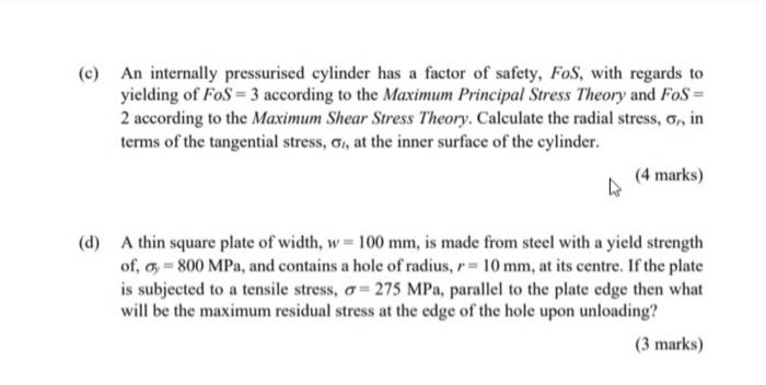 C An Internally Pressurised Cylinder Has A Factor Of Safety Fos With Regards To Yielding Of Fos 3 According To The 1