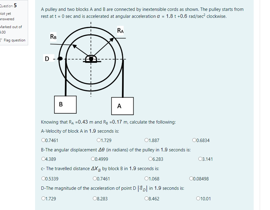 Question 5 Not Yet Answered Marked Out Of 4 00 Flag Question A Pulley And Two Blocks A And B Are Connected By Inextensib 1