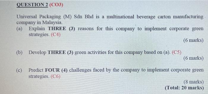 Question 2 Co3 Universal Packaging M Sdn Bhd Is A Multinational Beverage Carton Manufacturing Company In Malaysia 1