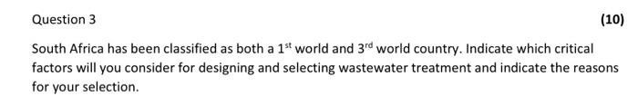 Question 3 10 South Africa Has Been Classified As Both A 1st World And 3rd World Country Indicate Which Critical Fact 1