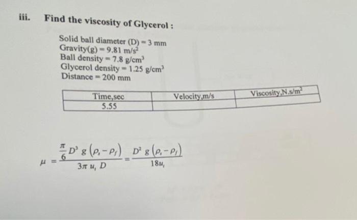 Iii Find The Viscosity Of Glycerol Solid Ball Diameter D 3 Mm Gravity G 9 81 M S Ball Density 7 8 G Cm Glycerol 1