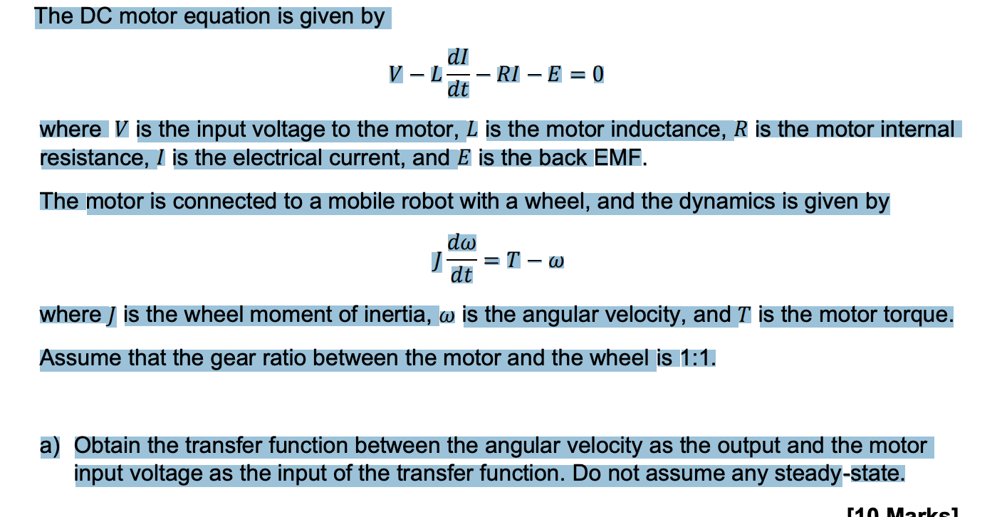 The Dc Motor Equation Is Given By Dl V L Ri E 0 Dt Where Is The Input Voltage To The Motor L Is The Motor Inductance 1
