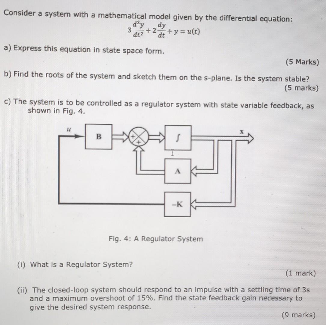Consider A System With A Mathematical Model Given By The Differential Equation D Y Dy 3 Dt 2 Dt Y U T A Express T 1