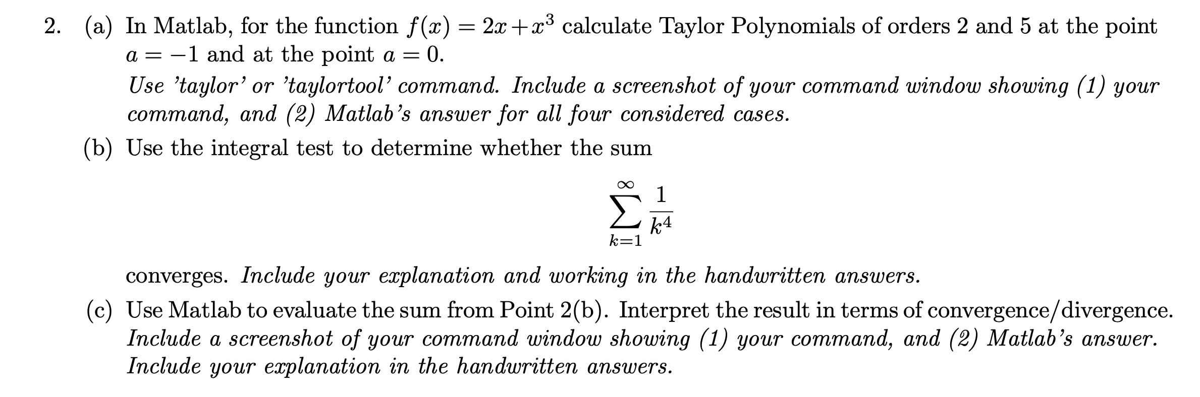 2 A In Matlab For The Function F X 2x X Calculate Taylor Polynomials Of Orders 2 And 5 At The Point A 1 And A 1