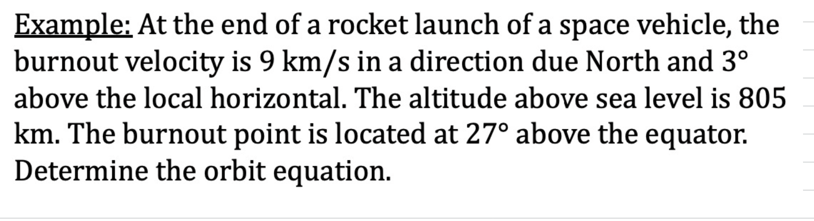 Example At The End Of A Rocket Launch Of A Space Vehicle The Burnout Velocity Is 9 Km S In A Direction Due North And 3 1